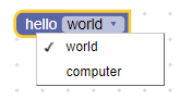 Dropdown field with "hello" as a label and "world", "computer" as options