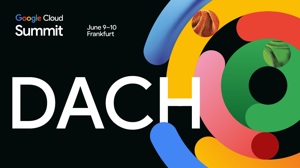 Google Cloud Summit DACH