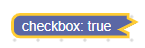 The same block after being collapsed. It has the label "variable: true" and a
jagged right edge to show it is
collapsed.
