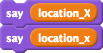 Blocks with the case-insensitive variable names location_x (lower case x) and
location_X (upper case X).