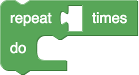 A repeat block with two rows. The first row has the label "repeat", a value
input, and the label "times". The second row has the label "do" and a statement
input.