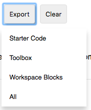 The Export dropdown at the top of the Workspace Factory tab, with options to
export starter code, the toolbox, the pre-loaded workspace blocks, or all of
these.