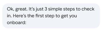 Message states: OK, great. It's just 3 steps to check in. Here's the first step to get you onboard