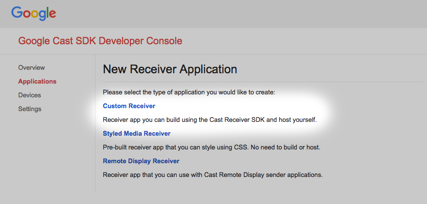 Imagen de la pantalla “New Receiver Application” (Nueva app receptora) con la opción “Custom Receiver” destacada