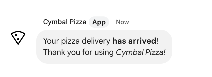 Aplikasi Cymbal Pizza mengirimkan pesan teks bahwa pengiriman telah tiba.