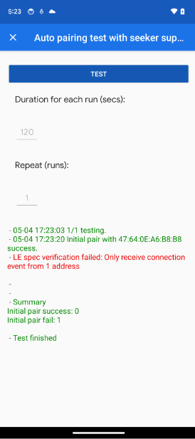 این برنامه تنها رویداد اتصال دریافت را از 1 خطای آدرس در تست جفتسازی خودکار و جفتسازی خودکار بعدی نشان میدهد. The app shows the only receive connection event from 1 address error in the Auto Pairing and Auto Subsequent Pairing tests.