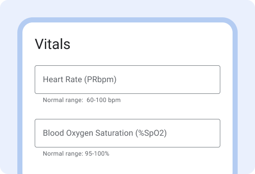Below the Heart rate text field the Entry format shows: Normal
            range: 60-100 bpm. Below the Blood oxygen saturation text field the
            Entry format shows: Normal range: 95-100%.