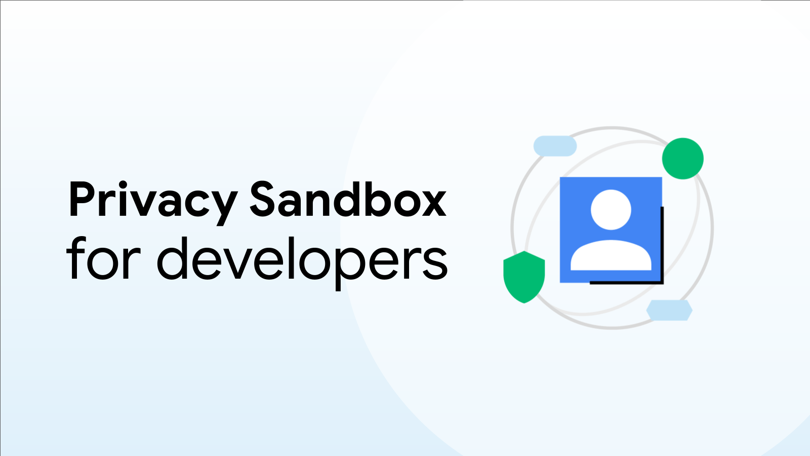 Privacy Sandbox  |  Google for Developers