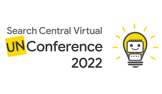 The Global Search Central Virtual Unconference 2022 is a wrap!  |  Google Search Central Blog  |  Google Developers
