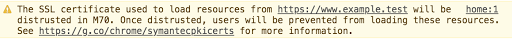Il messaggio di DevTools che spiega che dovete sostituire il certificato prima di Chrome 70.