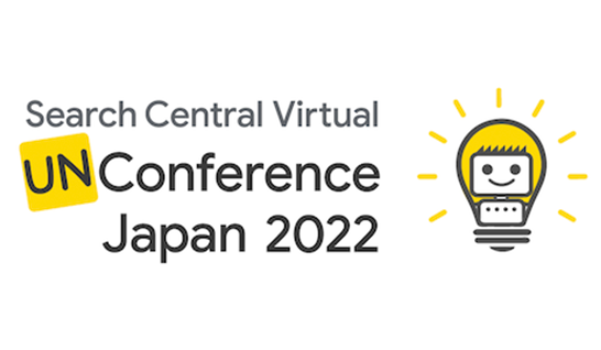 546px x 318px - Event recap: Search Central Virtual Unconference Japan 2022 | Google Search  Central Blog | Google for Developers